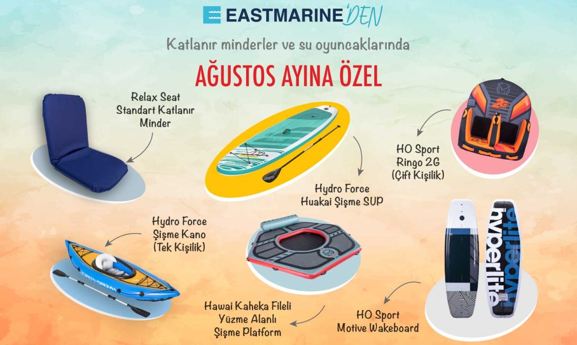 Eastmarine’den Katlanır Minder ve Su Oyuncaklarında Ağustos ayına özel indirim kampanyası